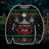 All I Want For Christmas Is A New President 3D All Over Printed Ugly Sweatshirt