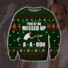 You Done Messed Up A Aron Knitting Pattern 3D Print Ugly Christmas Sweatshirt